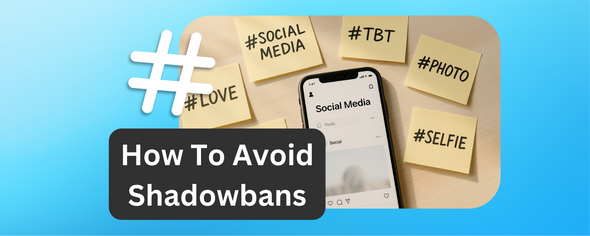 10 Hashtag Mistakes That Trigger Shadowbans